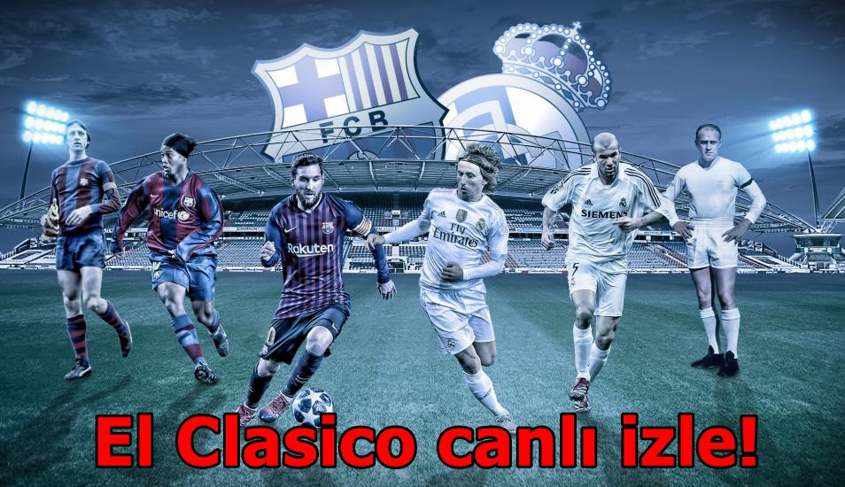 Canlı izle Real Madrid Barcelona El Clasico S Sport Plus ...