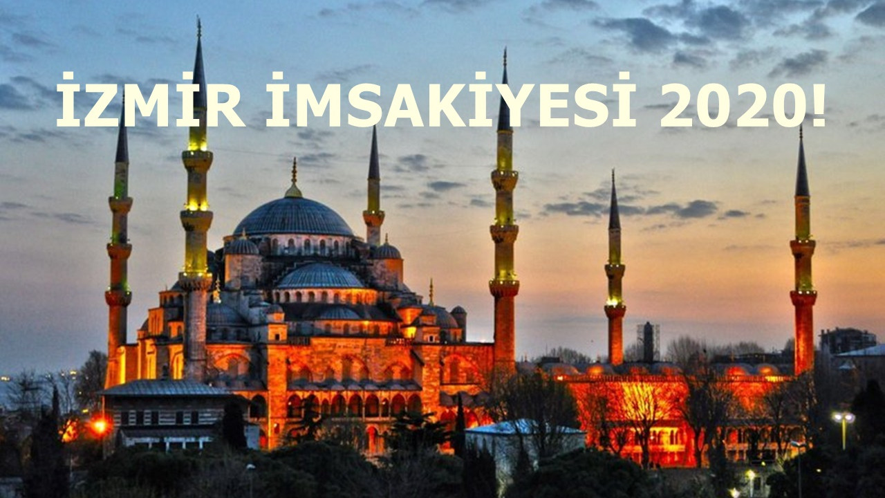 İzmir İmsakiyesi 2020! İzmir İftar ve Sahur Saatleri!