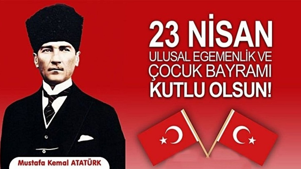 Atatürk'ten 23 Nisan Sözleri | 23 Nisanla İlgili Atatürk Sözleri