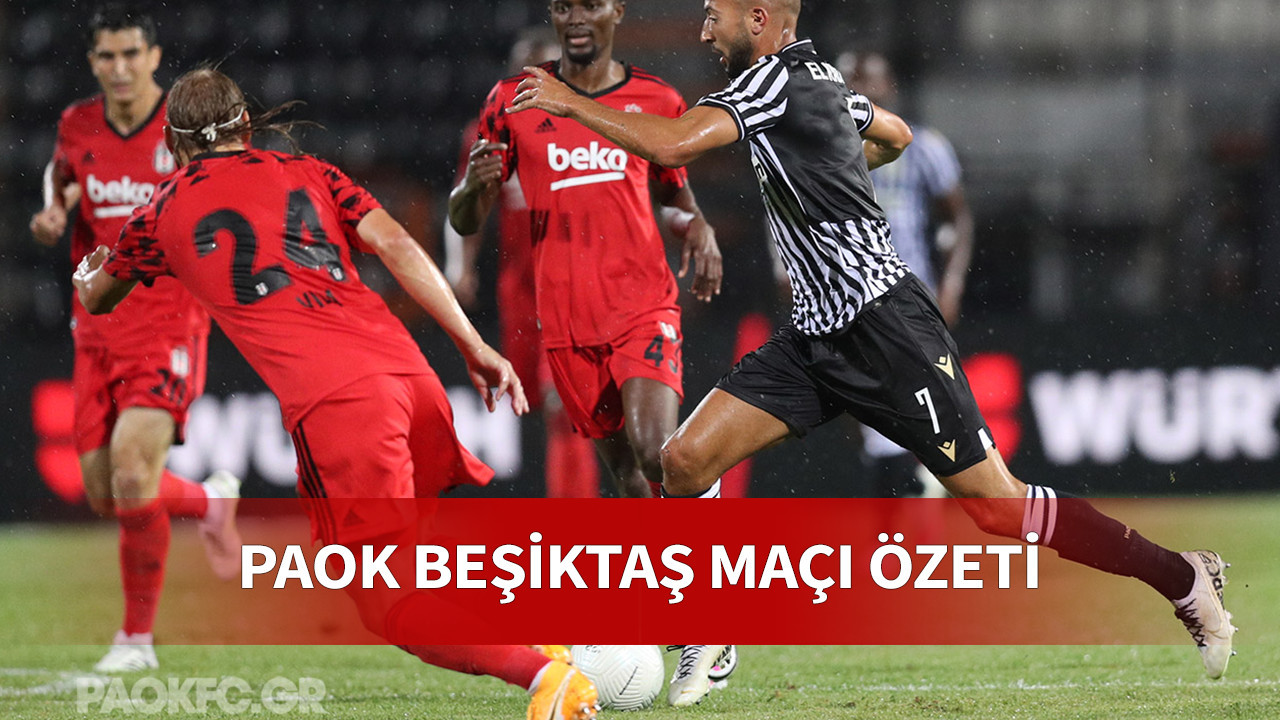 PAOK Beşiktaş özet izle 3-1