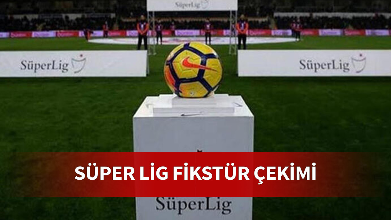 Süper Lig fikstür kura çekimi Bein Sports Haber canlı izle