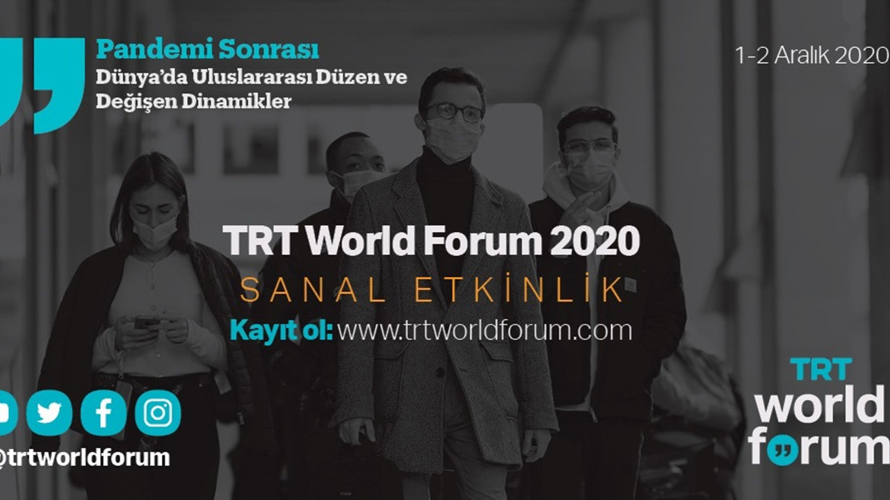 'TRT World Forum 2020' dünyaca ünlü isimleri bir araya getirecek