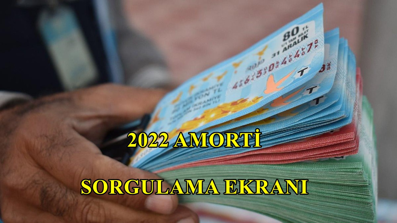 Amorti 2022 belli oldu mu? 2022 Amorti rakamları açıklandı mı? Amorti sayıları sorgulama!
