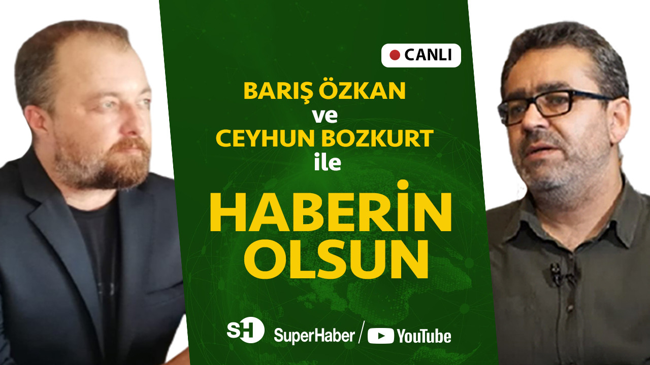 Haftanın öne çıkan başlıklarını Ceyhun Bozkurt 'Haberin Olsun'da aktarıyor!