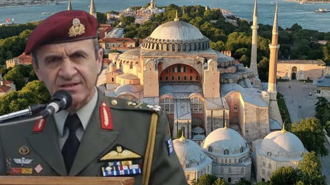Emekli Yunan generalden skandal sözler! İstanbul ve Ayasofya'yı hedef aldı