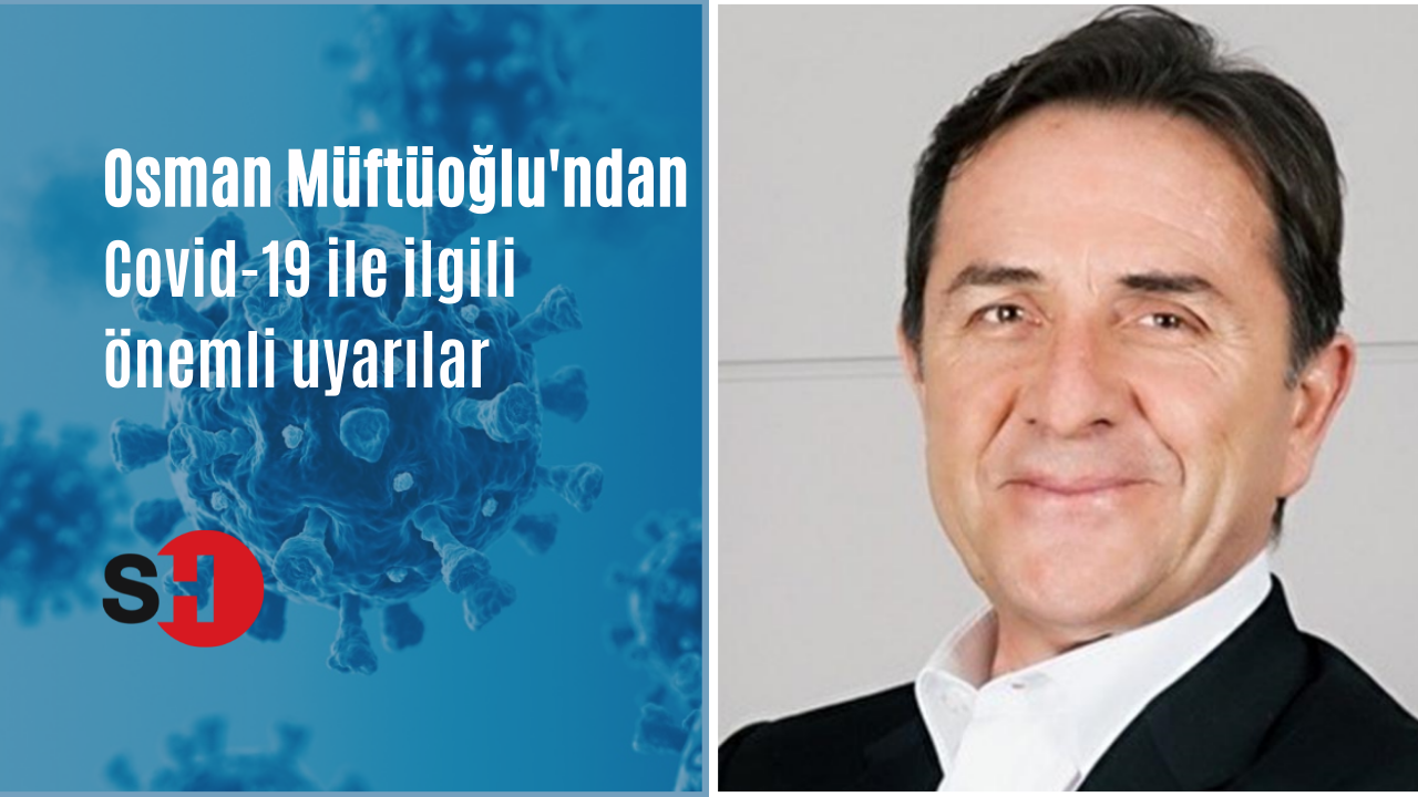 Prof. Dr. Osman Müftüoğlu koronavirüsün yeni alt varyantına karşı uyardı