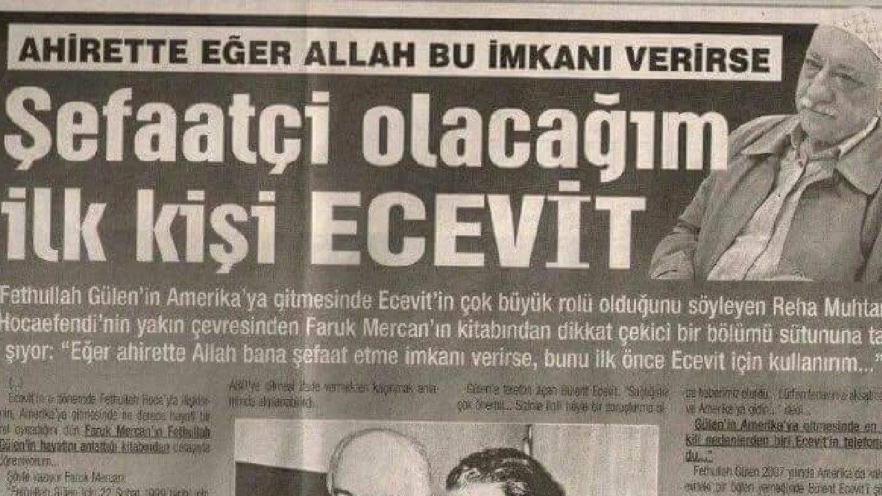 FETÖ elebaşısı Fetullah Gülen: Ahirette ilk önce Ecevit'e şefaatçi olurum