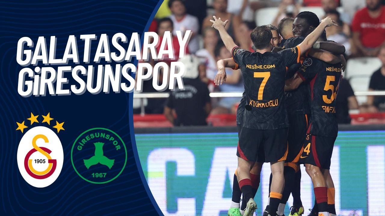 Galatasaray Giresunspor maçı ne zaman, saat kaçta?