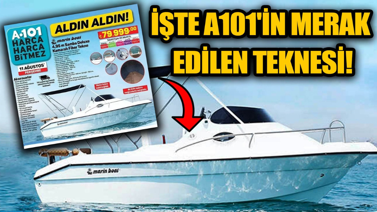 A101'in satışa sunacağı 79 bin 999 TL'lik tekne!