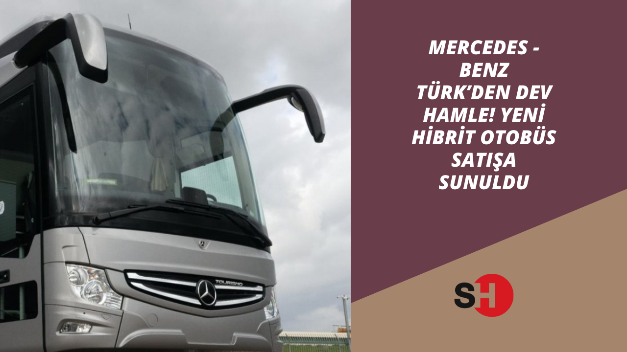 Mercedes - Benz Türk’den dev hamle! Yeni hibrit otobüs satışa sunuldu