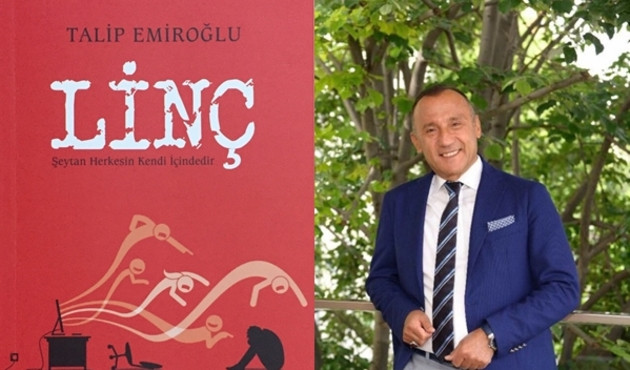 Talip Emiroğlu'nun son kitabı Linç okuyucuyla buluştu...