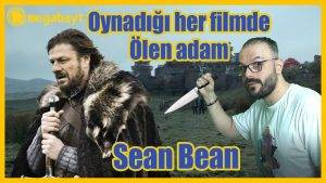 Oynadığı her filmde ölen adam Sean Bean – VİDEO